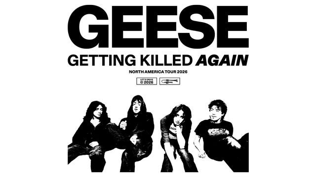 Geese – Getting Killed Again Tour 