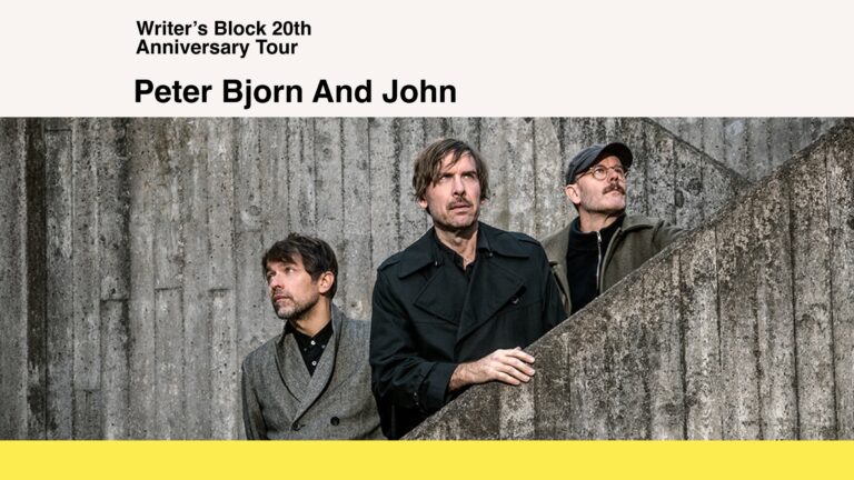 PETER BJORN AND JOHN WRITER’S BLOCK 20TH ANNIVERSARY TOUR 2026